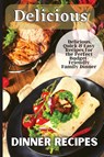 Delicious Dinner Recipes - Emily Soto - 9781803905822