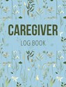 Caregiver Log Book - Anastasia Finca - 9781803932286
