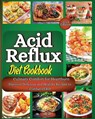 Soto, E: Acid Reflux Diet Cookbook - Emily Soto - 9781803935492