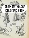 Greek Mythology Coloring Book - Lauren Chloe - 9781803970707