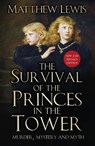 The Survival of the Princes in the Tower - Matthew Lewis - 9781803990019