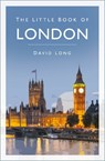 The Little Book of London - David Long - 9781803991269