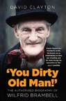 'You Dirty Old Man!' - David Clayton - 9781803993621