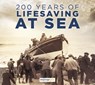 200 Years of Lifesaving at Sea - Mirrorpix - 9781803994413
