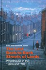 The Lost Back-to-Back Streets of Leeds - Colin James ; Elizabeth James - 9781803995144