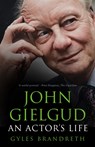 John Gielgud - Gyles Brandreth - 9781803995540