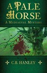 A Pale Horse - C.B. Hanley - 9781803996660
