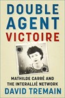 Double Agent Victoire - David Tremain - 9781803999845
