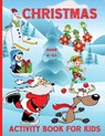 Christmas Activity book for kids ages 6-12 - Estelle Designs - 9781804006009