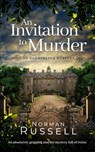 AN INVITATION TO MURDER an absolutely gripping murder mystery full of twists - Norman Russell - 9781804050378