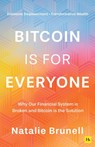 Bitcoin is for Everyone - Natalie Brunell - 9781804091135