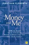 Money and Me - Jonathan Clements - 9781804093757