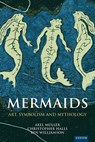 Mermaids - Axel Muller ; Christopher Halls ; Ben Williamson - 9781804130032