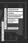 Transitive Media [Philosophy] - Wolfgang Ernst - 9781804132326