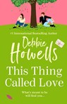 This Thing Called Love - Debbie Howells - 9781804150511