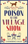 Poison at the Village Show - Catherine Coles - 9781804150634