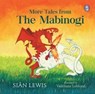 More Tales from the Mabinogi - Sian Lewis - 9781804163467