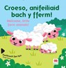 Croeso, anifeiliaid bach y fferm! / Welcome, Little Farm Animals - Small World Creations - 9781804164259