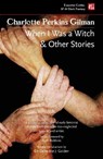 When I Was a Witch & Other Stories - Charlotte Perkins Gilman - 9781804175804