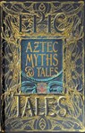 Aztec Myths & Tales - Anthony Aveni - 9781804175897