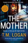 The Mother - T.M. Logan - 9781804180839