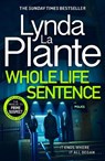 Whole Life Sentence - Lynda La Plante - 9781804181553