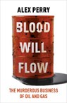 Blood Will Flow - Alex Perry - 9781804182727