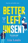 Better Left Unsent - Lia Louis - 9781804182734