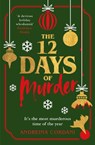 The Twelve Days of Murder - Andreina Cordani - 9781804182772