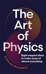 The Art of Physics - Zahaan Bharmal - 9781804184363
