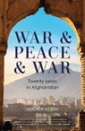 War & Peace & War - Andrew North - 9781804184899