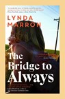 The Bridge to Always - Lynda Marron - 9781804186152