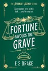 Fortune Favours the Grave - E. S. Drake - 9781804186237