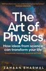 The Art of Physics - Zahaan Bharmal - 9781804186466
