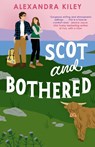 Scot and Bothered - Alexandra Kiley - 9781804188156