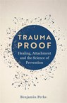 Trauma Proof - Benjamin Perks - 9781804188347