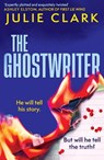 The Ghostwriter - Julie Clark - 9781804188521