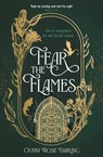 Fear the Flames - Olivia Rose Darling - 9781804189290