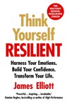 Think Yourself Resilient - James Elliott - 9781804190531