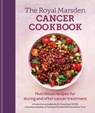 Royal Marsden Cancer Cookbook - Clare Shaw - 9781804190951