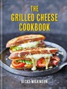 Wilkinson, B: Grilled Cheese Cookbook - Becks Wilkinson - 9781804191101