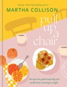 Pull Up a Chair - Martha Collison - 9781804192429