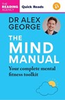 The Mind Manual - Dr Alex George - 9781804193136