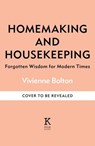 Homemaking and Housekeeping - Vivienne Bolton - 9781804193730