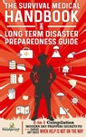 The Survival Medical Handbook & Long Term Disaster Preparedness Guide - Small Footprint Press - 9781804210161