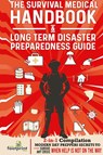 The Survival Medical Handbook & Long Term Disaster Preparedness Guide - Small Footprint Press - 9781804210161