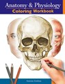 Anatomy and Physiology Coloring Workbook - Anatomy Academy - 9781804211991