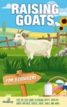 Raising Goats For Beginners - Small Footprint Press - 9781804212028