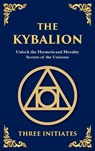 The Kybalion - Three Initiates - 9781804212950