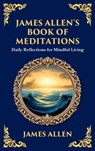 James Allen's Book of Meditations - James Allen ; Tim Zengerink - 9781804214541